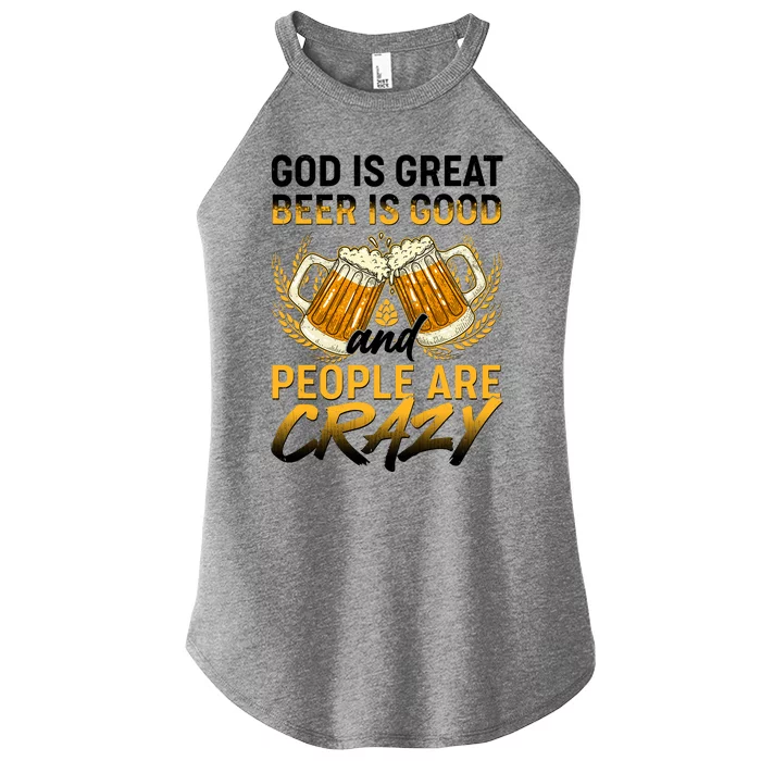 God Is Great Beer Is Good And People Are Crazy Women’s Perfect Tri Rocker Tank