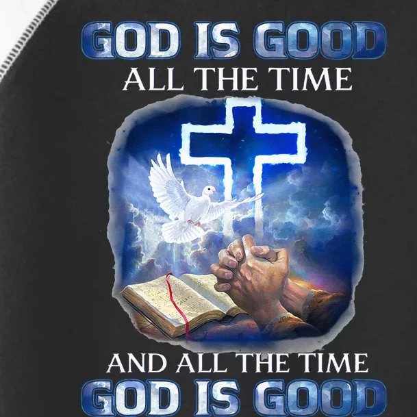 God Is Good All The Time Christian Cross Jesus Quote Toddler Fine Jersey T-Shirt