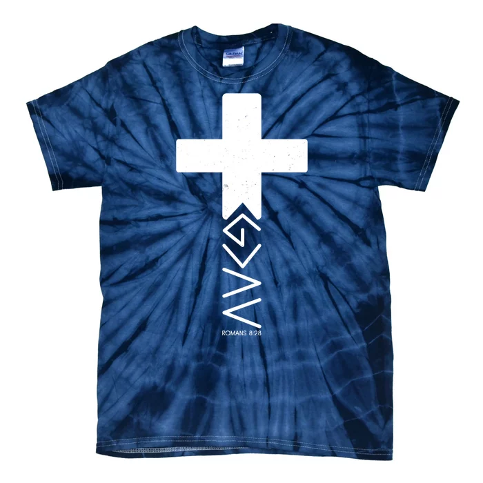 God Is Greater Than Highs And Lows Romans 8 28 Tie-Dye T-Shirt