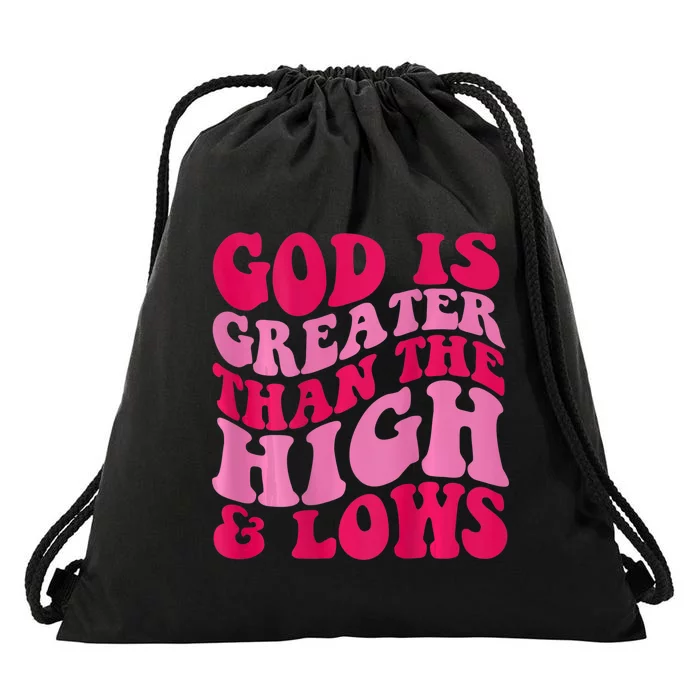 God Is Greater Than The Highs And Lows Drawstring Bag