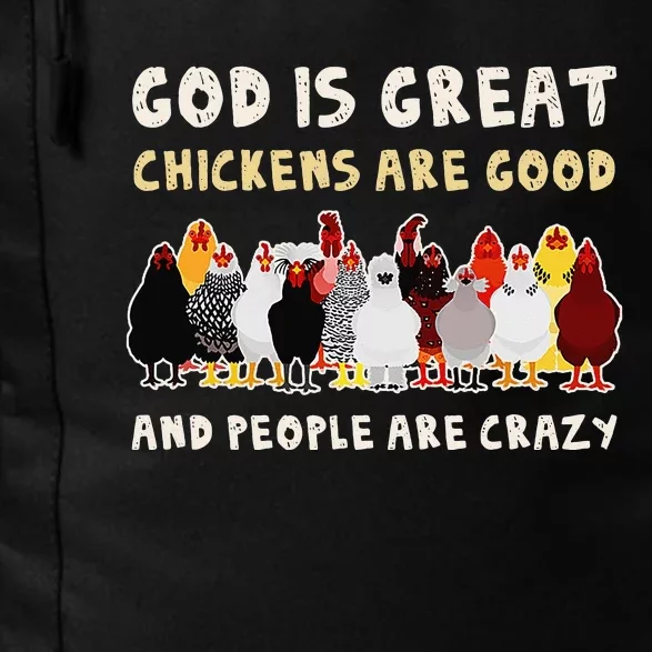 God Is Great Chickens Are Good People Are Crazy Daily Commute Backpack