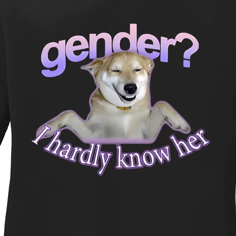 Gender I Hardly Know Her Ladies Long Sleeve Shirt