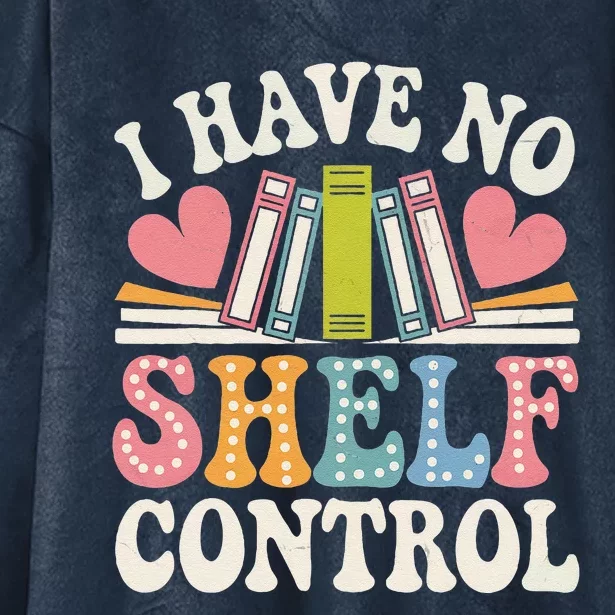 Groovy I Have No Shelf Control Read Book Reading Librarian Hooded Wearable Blanket