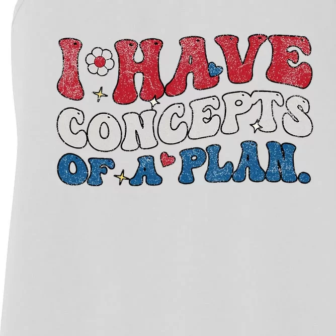 Groovy I Have Concepts Of A Plan Women's Racerback Tank