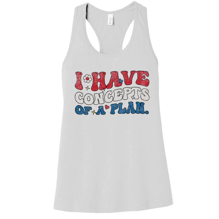 Groovy I Have Concepts Of A Plan Women's Racerback Tank