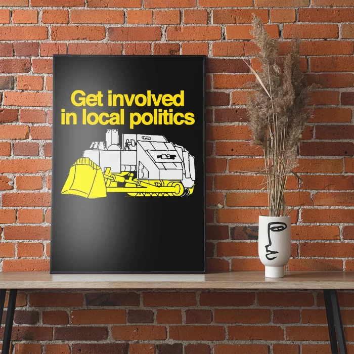 Get Involved In Local Politics Poster