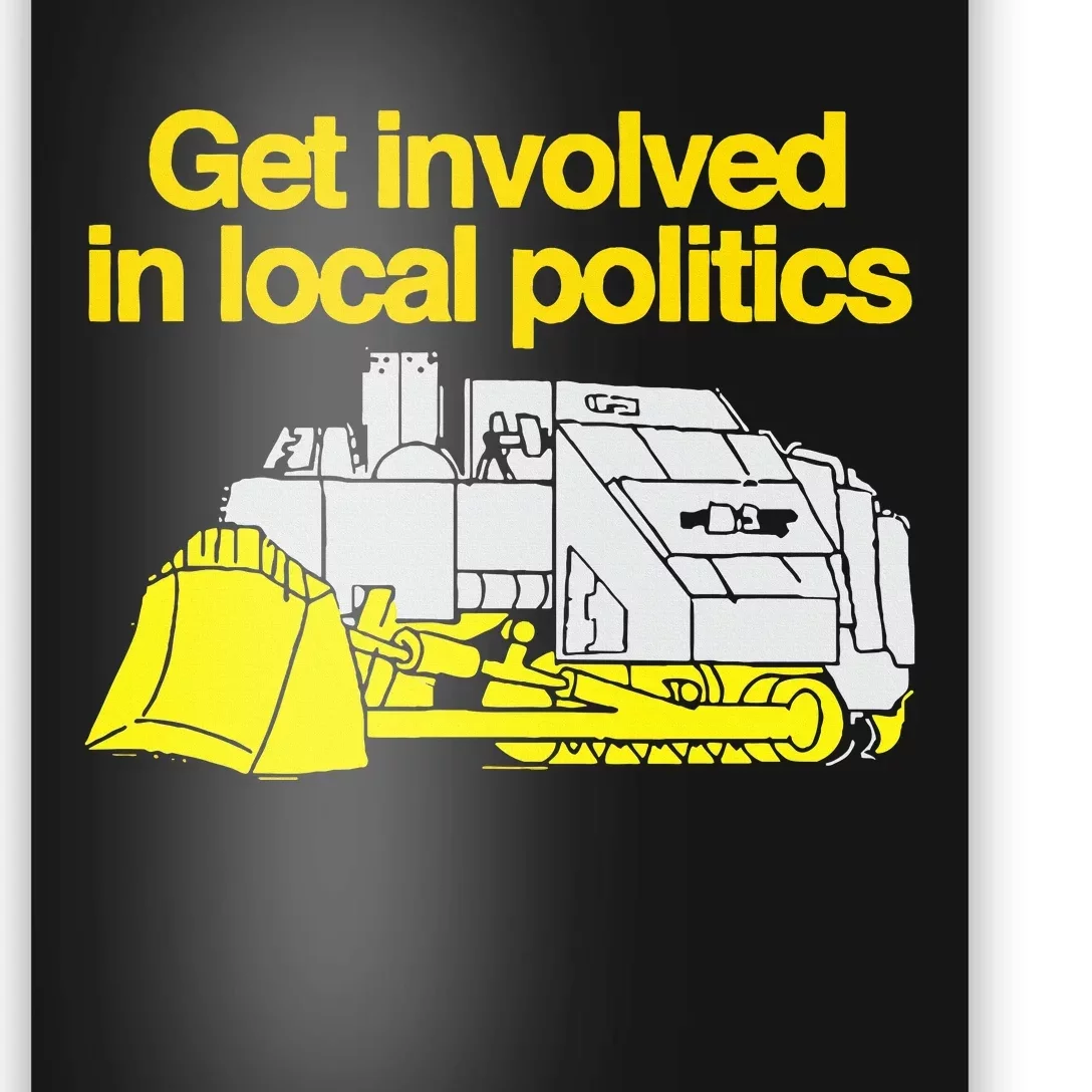 Get Involved In Local Politics Poster