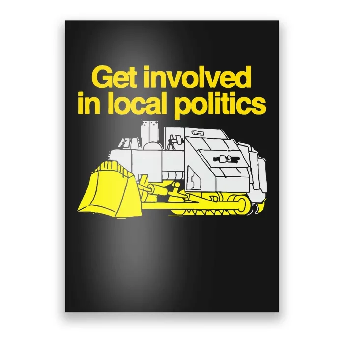 Get Involved In Local Politics Poster