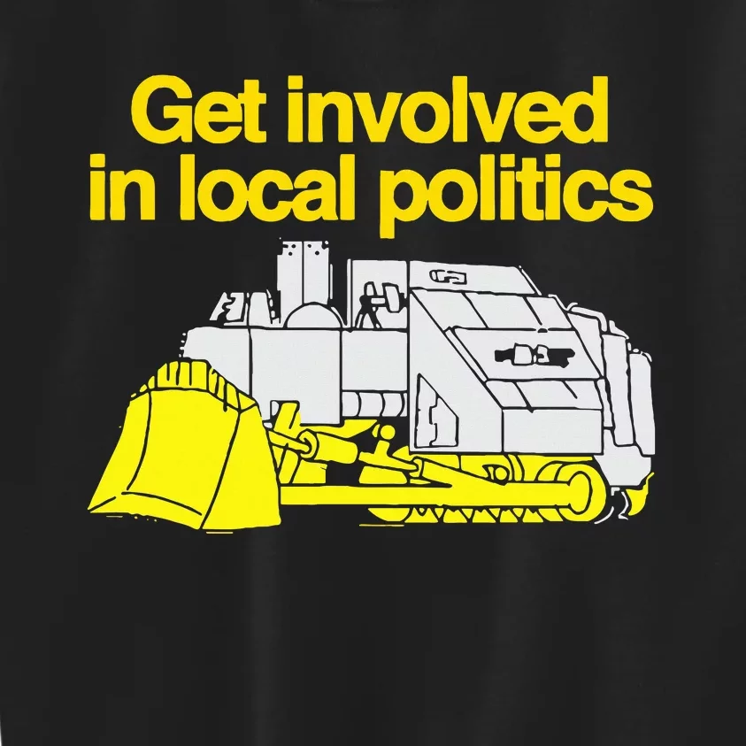 Get Involved In Local Politics Kids Sweatshirt