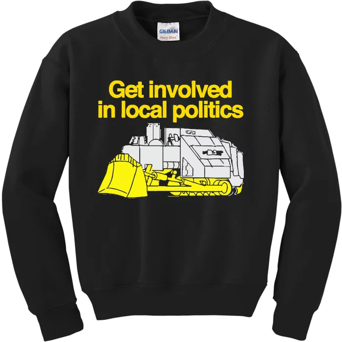 Get Involved In Local Politics Kids Sweatshirt