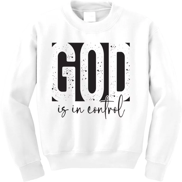 God Is In Control Kids Sweatshirt