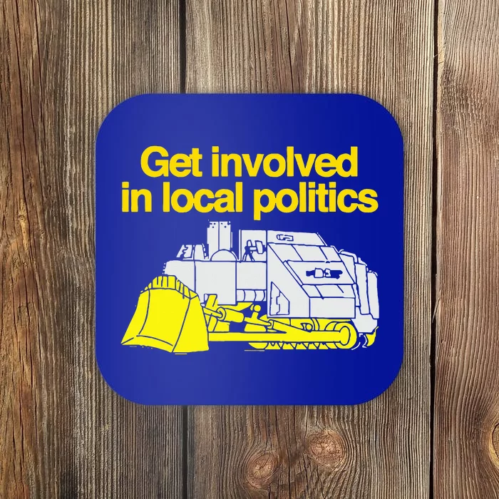 Get Involved In Local Politics Coaster