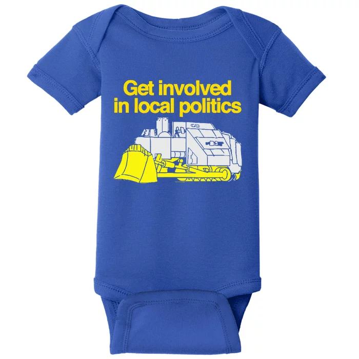 Get Involved In Local Politics Baby Bodysuit