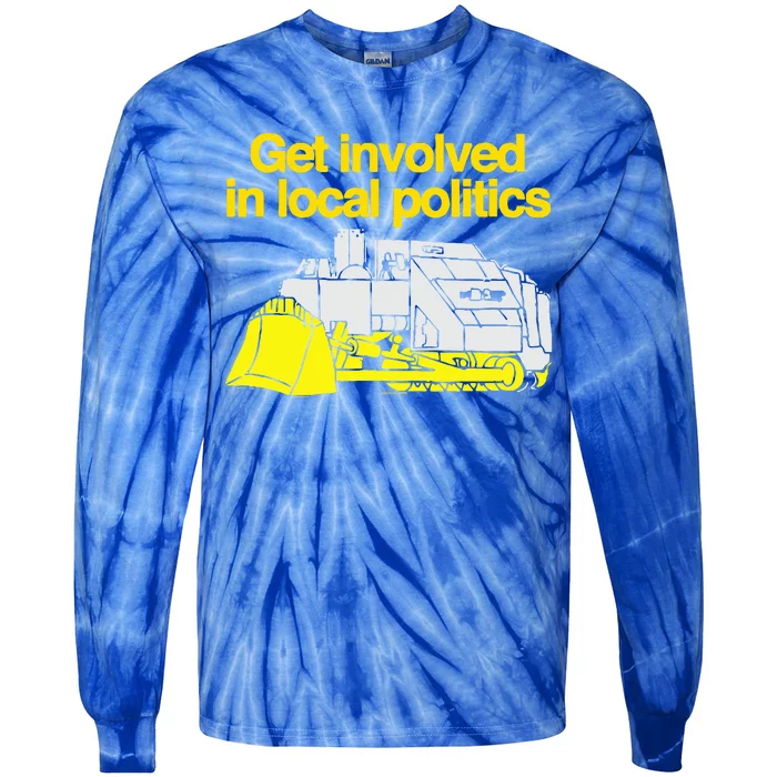 Get Involved In Local Politics Tie-Dye Long Sleeve Shirt