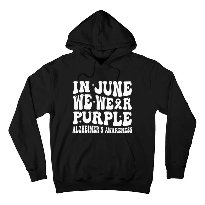 Groovy In June We Wear Purple Alzheimer Awareness Month Tall Hoodie