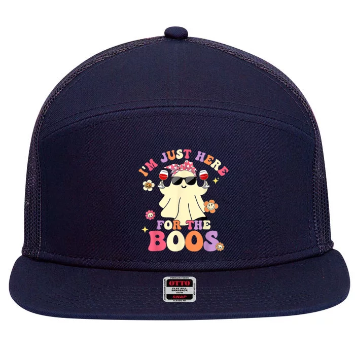 Groovy Im Just Here For The Boos Ghost Halloween Ing Funny Gift 7 Panel Mesh Trucker Snapback Hat