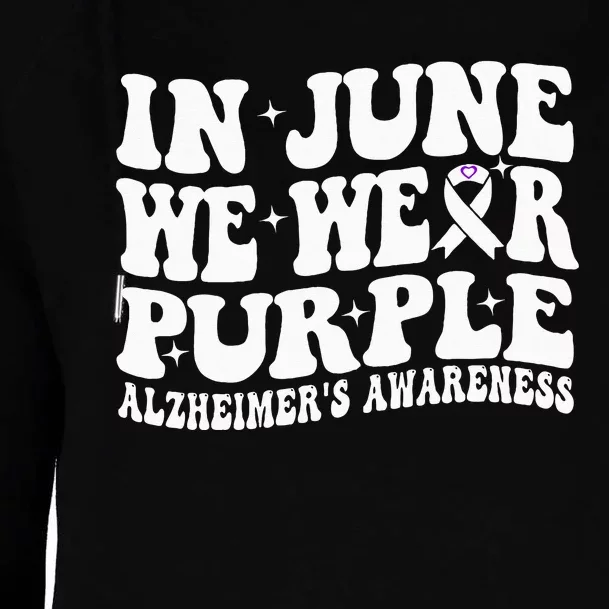 Groovy In June We Wear Purple Alzheimers Awareness Womens Funnel Neck Pullover Hood