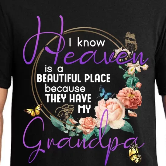 Grandpa I Know Heaven Is A Beautiful Place Family Memorial Gift Pajama Set