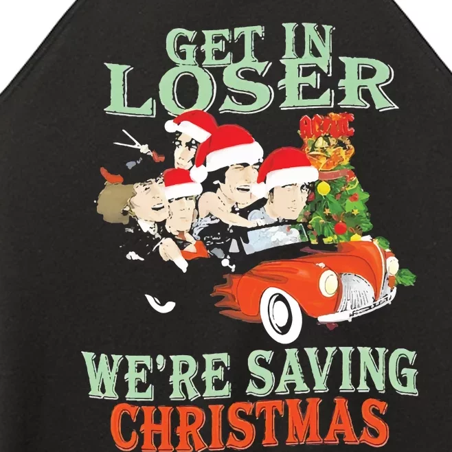 Get In Loser Were Saving Christmas Women’s Perfect Tri Rocker Tank