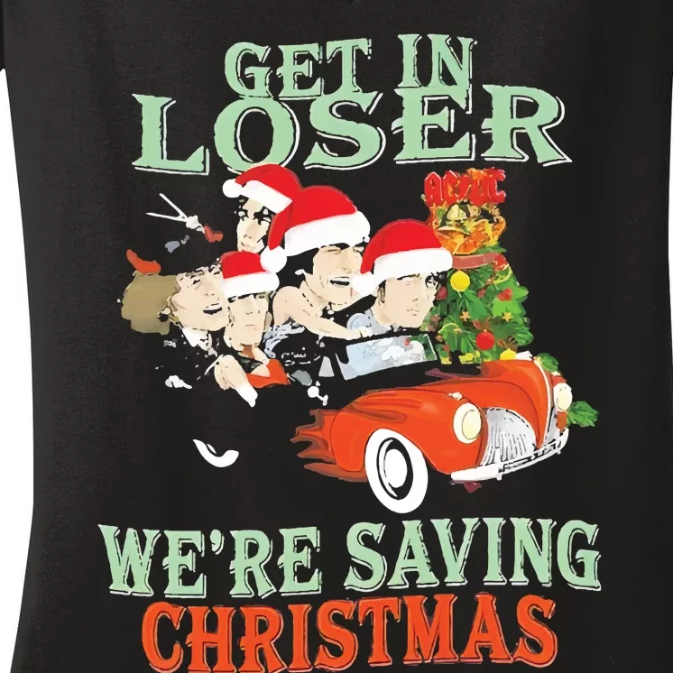 Get In Loser Were Saving Christmas Women's V-Neck T-Shirt