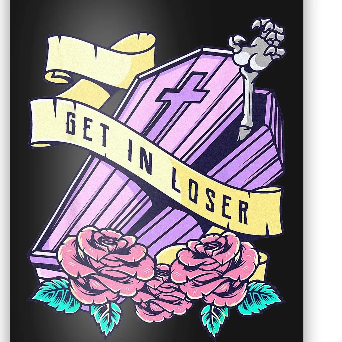 Get In Loser Coffin Pastel Goth Kawaii Halloween Aesthetic Poster