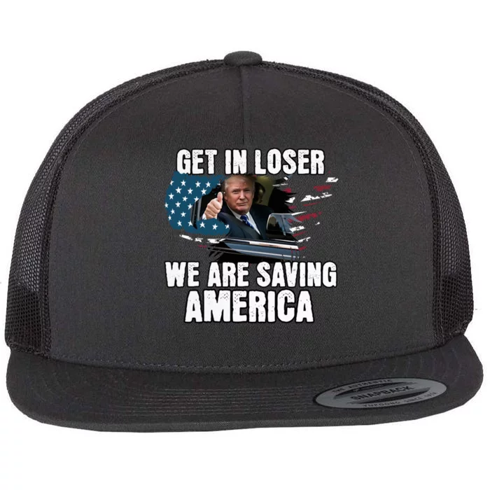 Get In Loser We Are Taking America Back Trump 2024 Gift Flat Bill Trucker Hat