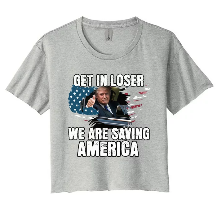 Get In Loser We Are Taking America Back Trump 2024 Gift Women's Crop Top Tee