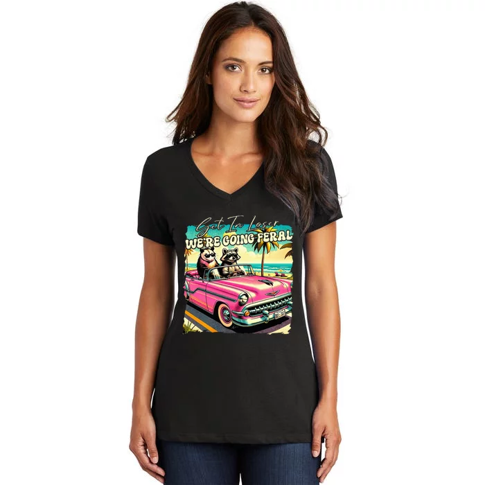 Get In Loser WeRe Going Feral Sassy Opossum Raccoon Women's V-Neck T-Shirt