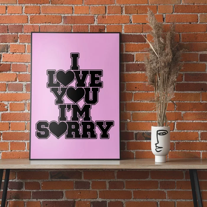 Gracie I Love You IM Sorry Poster