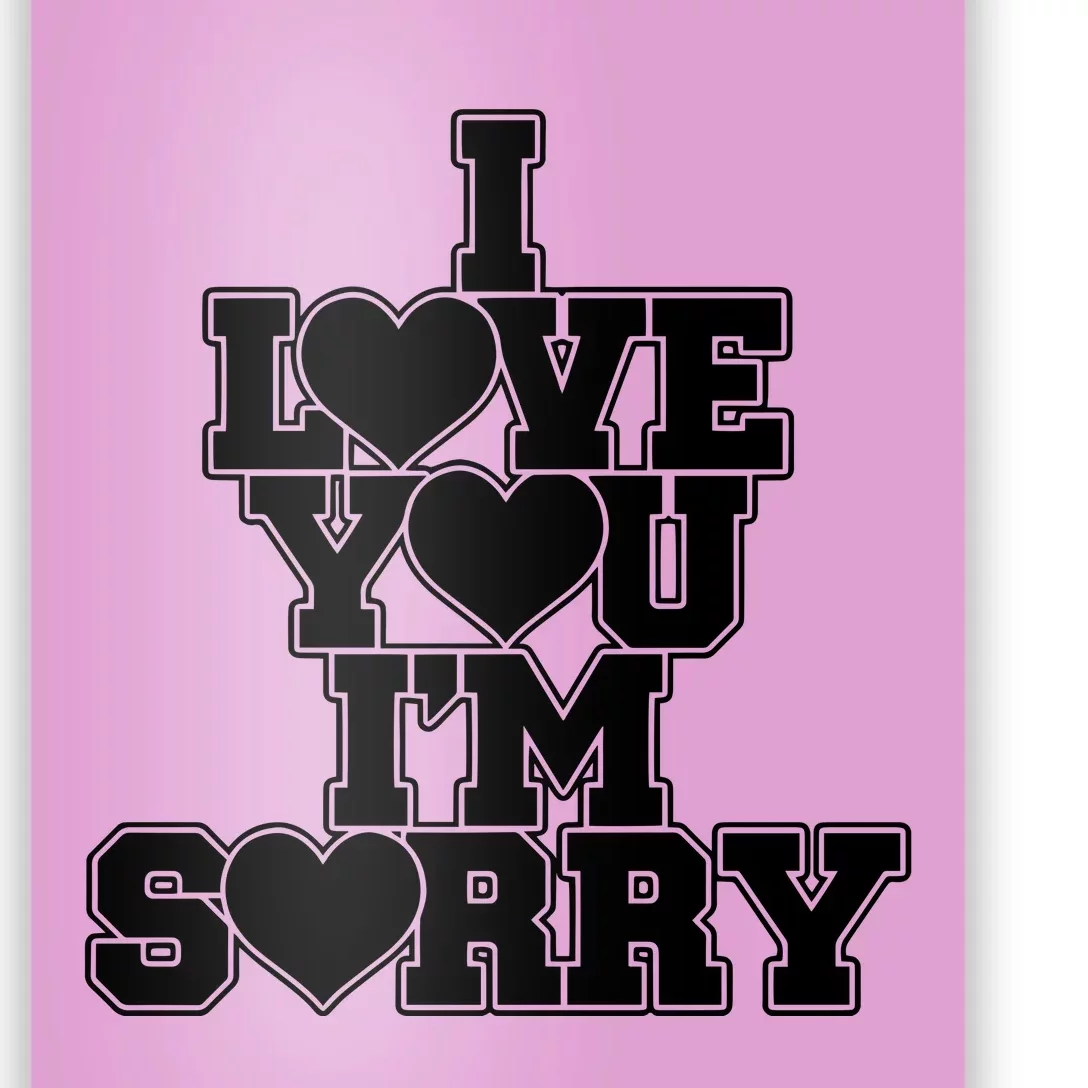 Gracie I Love You IM Sorry Poster