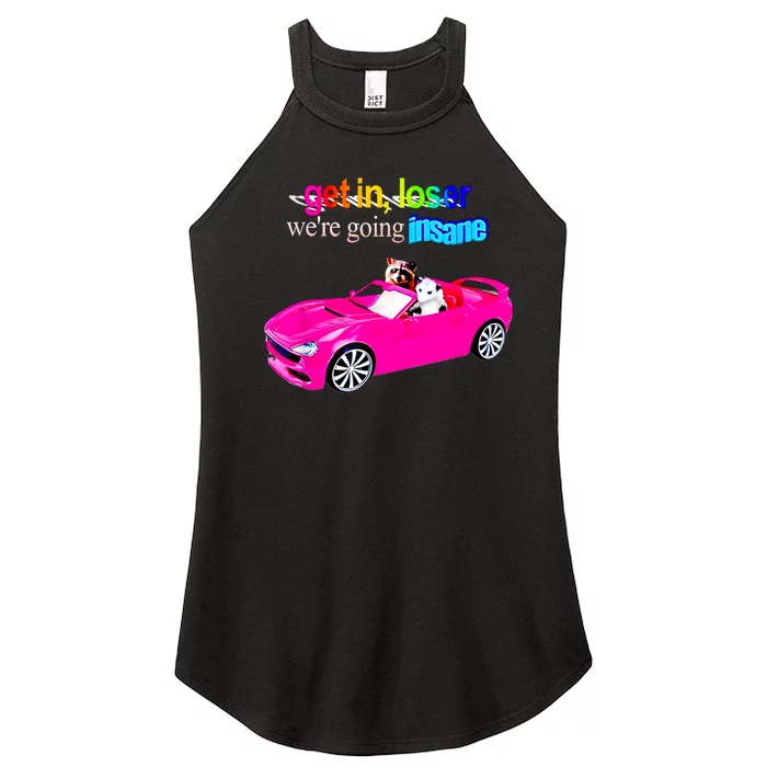 Get In Loser WeRe Going Insane Women’s Perfect Tri Rocker Tank