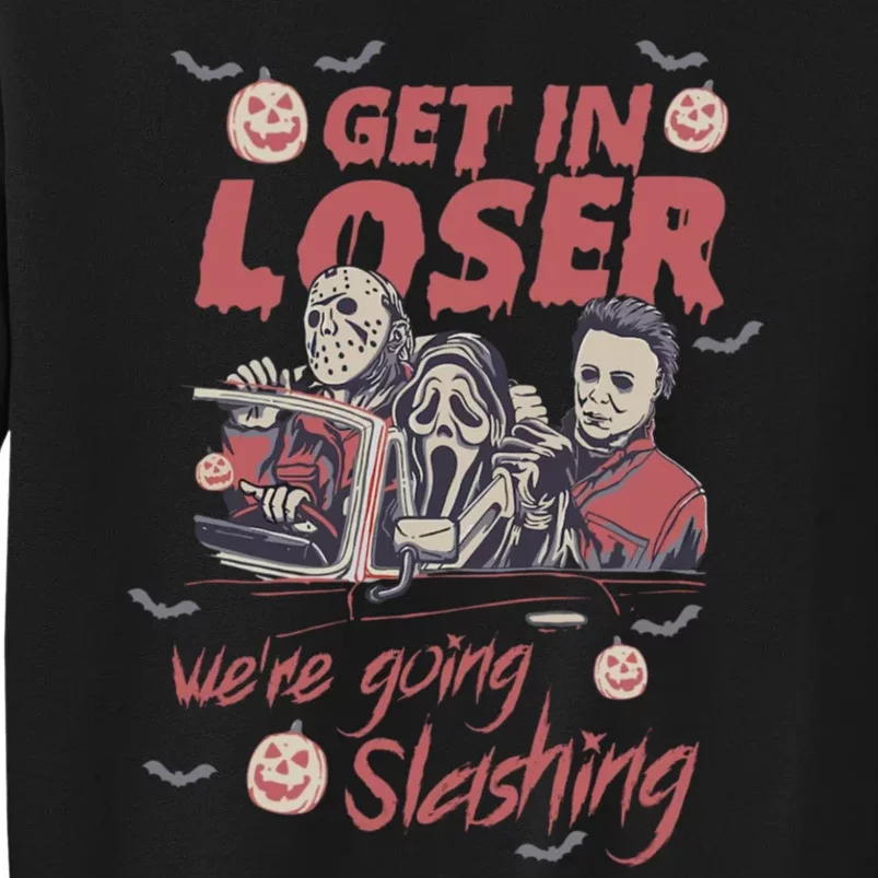 Get In Loser Were Going Slashing Horror Halloween Sweatshirt