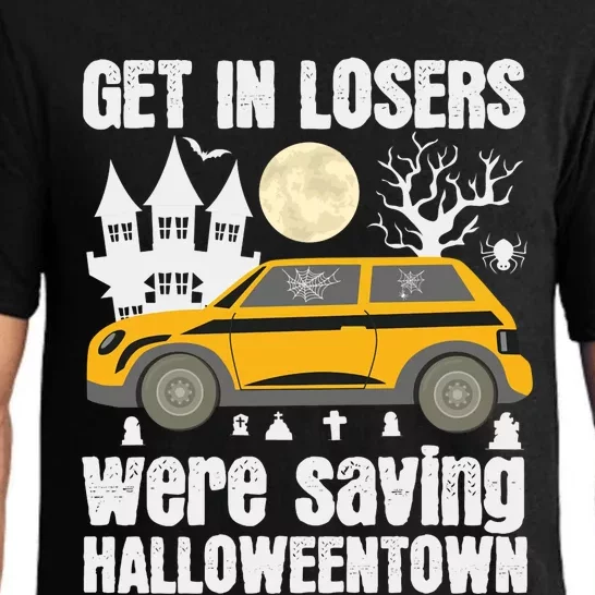 Get In Losers We Are Saving HalloweenTown Pajama Set