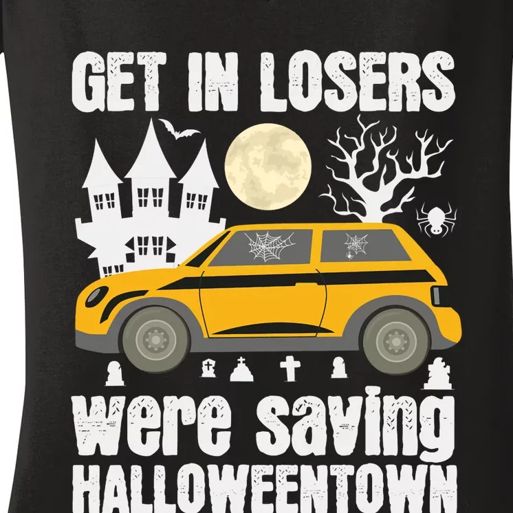 Get In Losers We Are Saving HalloweenTown Women's V-Neck T-Shirt