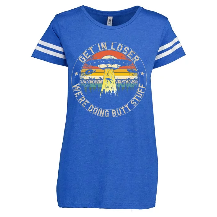 Get In Loser WeRe Doing Butt Stuff Alien Abduction Enza Ladies Jersey Football T-Shirt