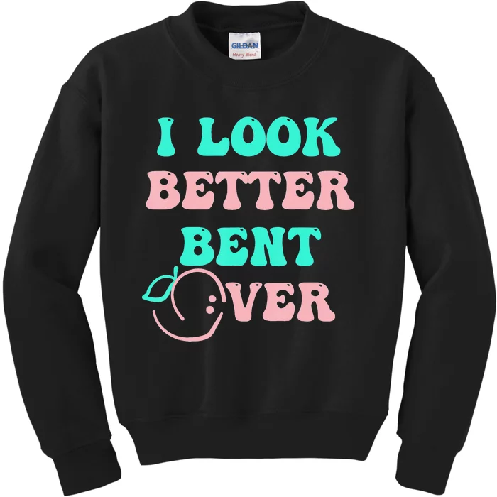 groovy I Look Better Bent Over tee Kids Sweatshirt