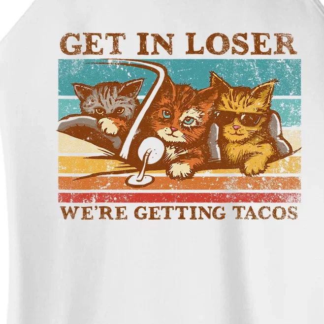 Get In Loser Were Getting Tacos! Women’s Perfect Tri Rocker Tank