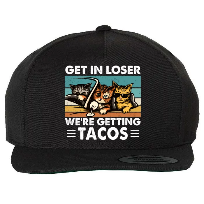 Get In Loser Were Getting Tacos Funny Cat Meme Wool Snapback Cap