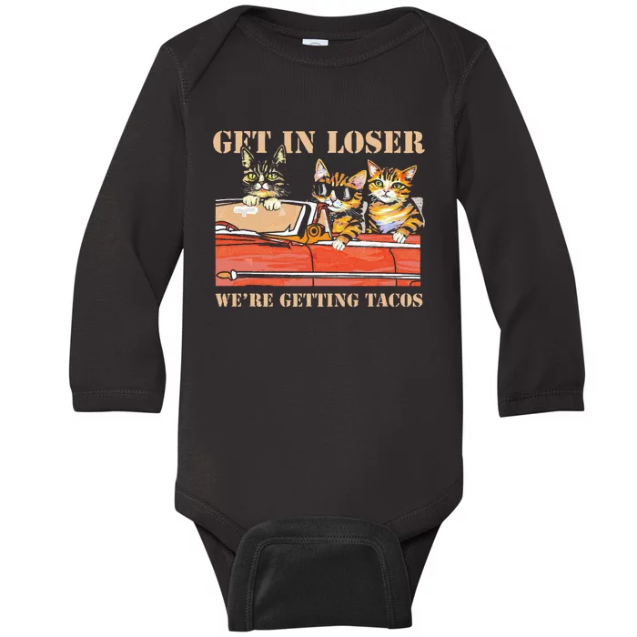 Get in Loser We're Getting Tacos Cool Three Cats Riding Car Baby Long Sleeve Bodysuit