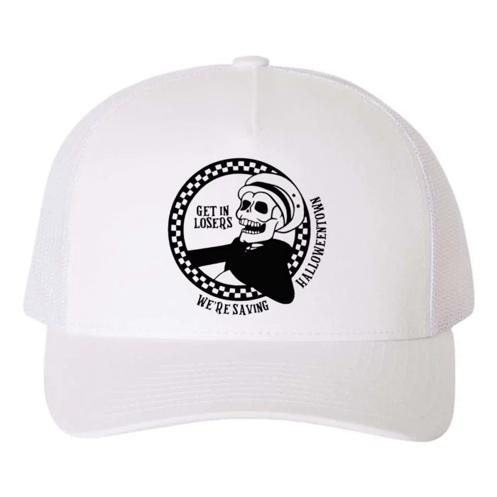 Get In Losers Were Saving Halloween Spooky Costume Yupoong Adult 5-Panel Trucker Hat