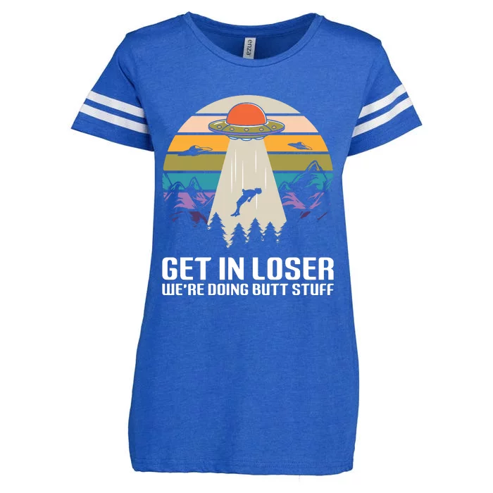 Get In Loser We're Doing Butt Stuff Ufo Alien Abduction Vintage Gift Enza Ladies Jersey Football T-Shirt