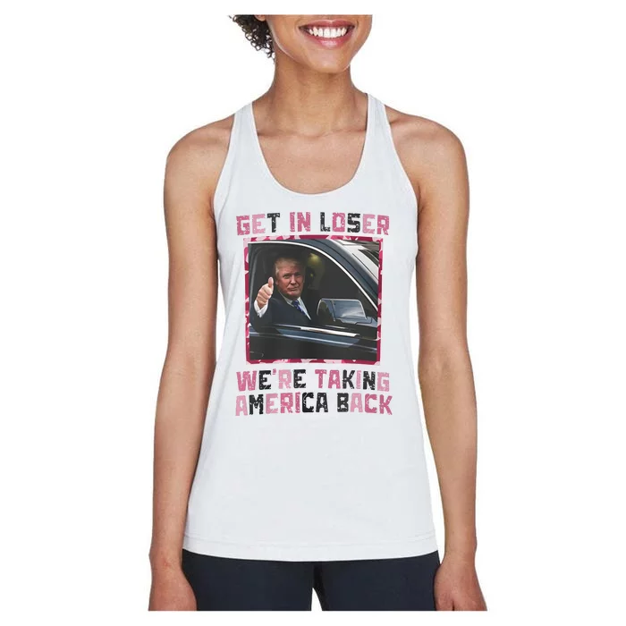 Get In Loser WeRe Taking America Back Women's Racerback Tank