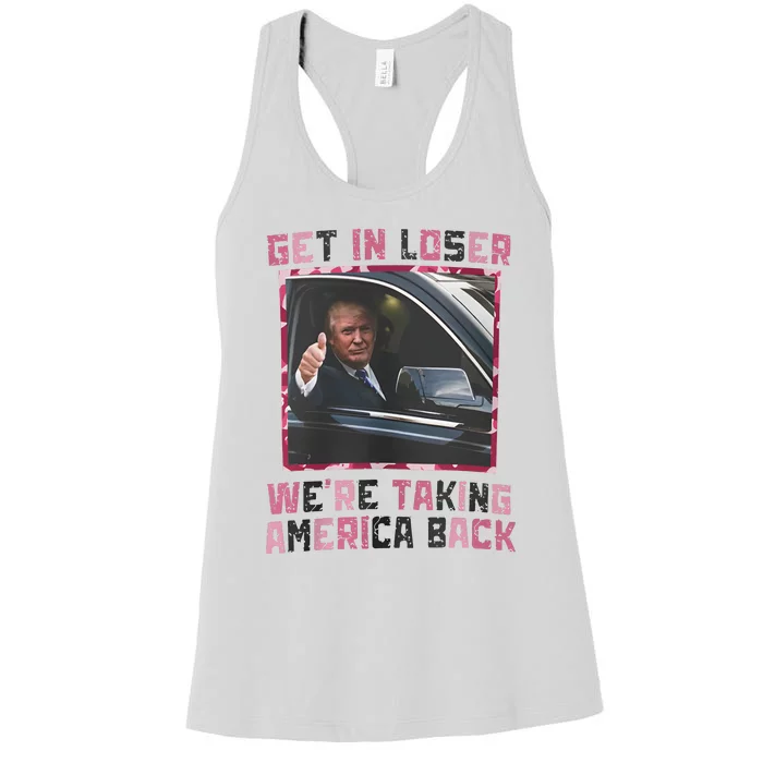 Get In Loser WeRe Taking America Back Women's Racerback Tank