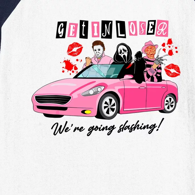 Get In Loser Were Going Slashing Pink Car Horror Character Baseball Sleeve Shirt