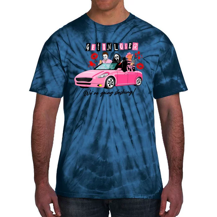 Get In Loser Were Going Slashing Pink Car Horror Character Tie-Dye T-Shirt