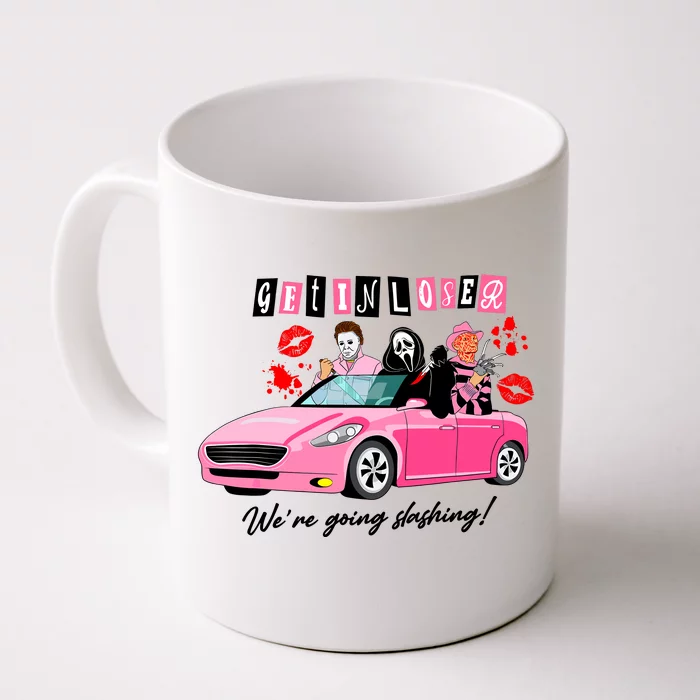 Get In Loser Were Going Slashing Pink Car Horror Character Front & Back Coffee Mug