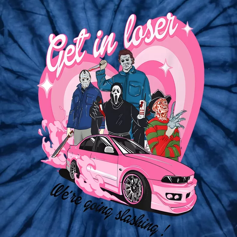 Get In Loser WeRe Going Slashing Pink Car Horror Character Tie-Dye T-Shirt