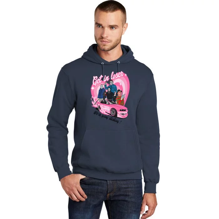 Get In Loser WeRe Going Slashing Pink Car Horror Character Tall Hoodie