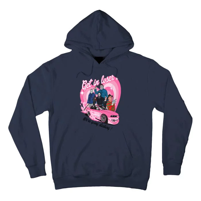 Get In Loser WeRe Going Slashing Pink Car Horror Character Tall Hoodie