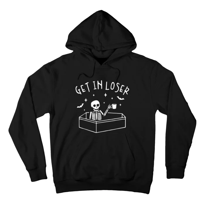 Get In Loser Skeleton In Coffin Spooky Hoodie